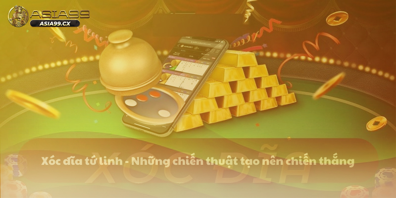 Luật chơi xóc đĩa tứ linh dành cho người mới cần biết chi tiết