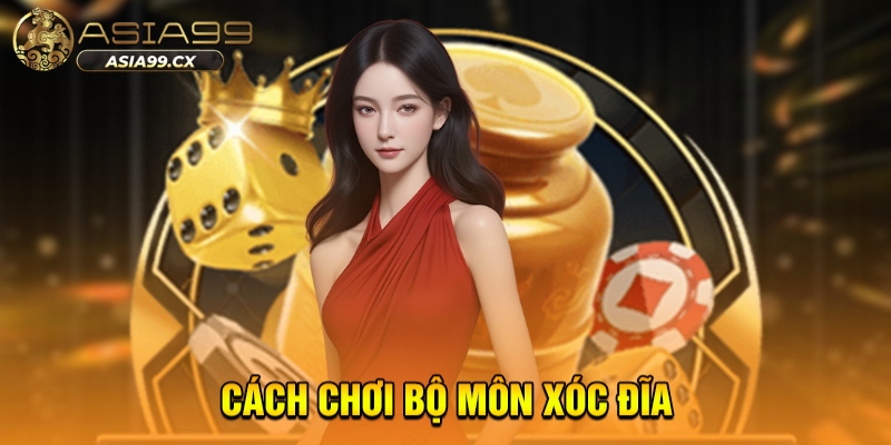 Giải Mã Các Chiêu Trò Và Cách Nhận Biết Xóc Đĩa Bịp ASIA99