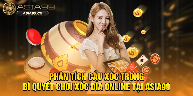 Bí Quyết Chơi Xóc Đĩa Online - Hướng Dẫn Nội Dung Đầu Tư Hữu Ích