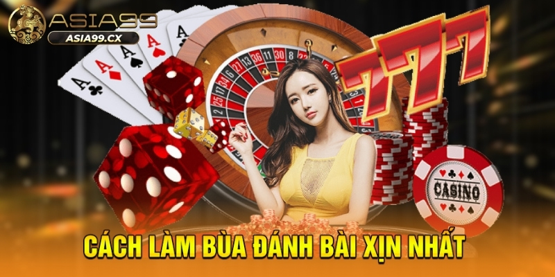 Cách làm bùa đánh bài xịn nhất