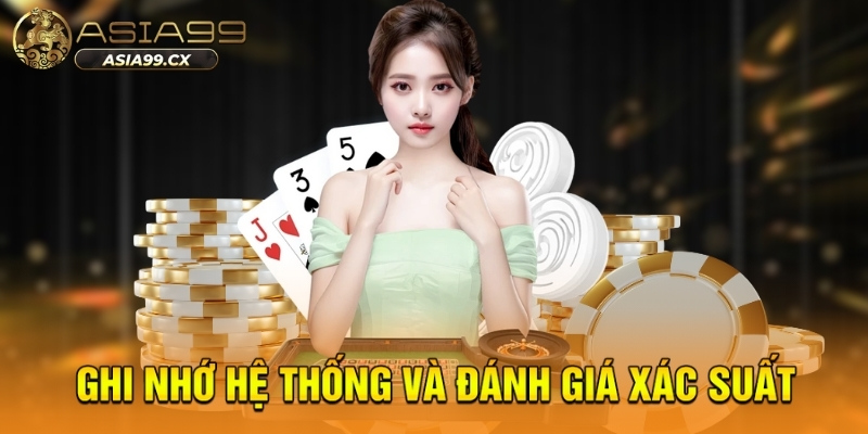Ghi nhớ hệ thống và đánh giá xác suất