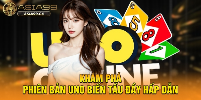 Khám phá phiên bản uno biến tấu đầy hấp dẫn