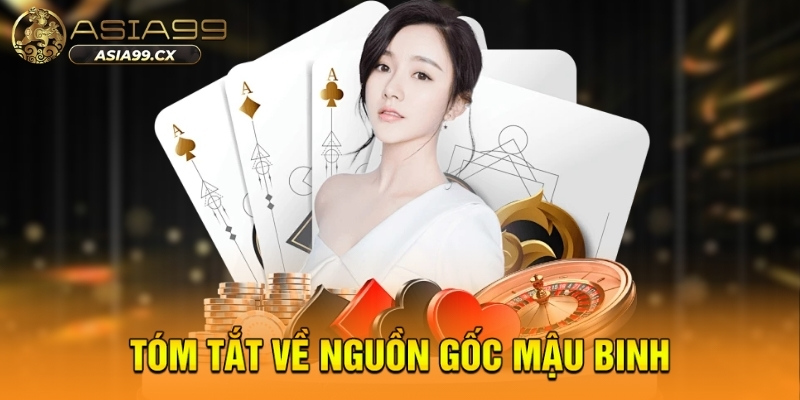 Tóm tắt về nguồn gốc mậu binh