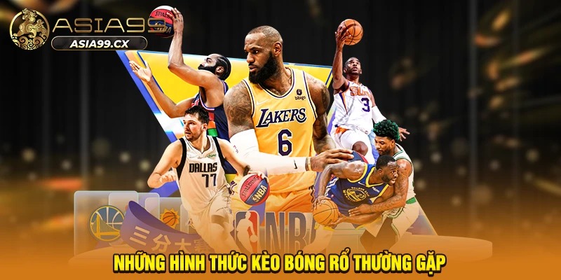 Những hình thức kèo bóng rổ thường gặp